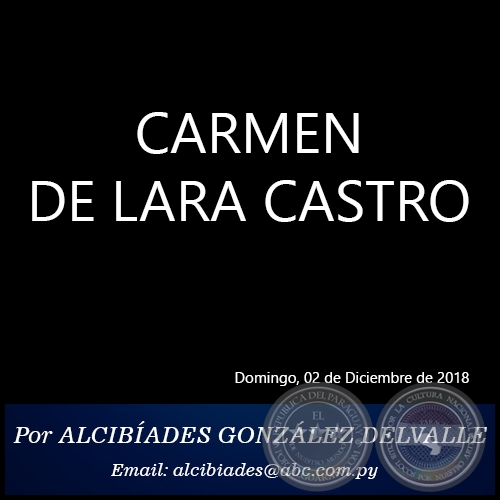 CARMEN DE LARA CASTRO - Por ALCIBÍADES GONZÁLEZ DELVALLE - Domingo, 02 de Diciembre de 2018